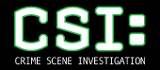 CSI:Crime 

Scene Investigation