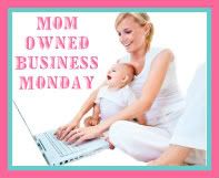 Mom Owned Business Monday