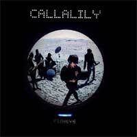 Callalily - Fisheye 2008 Callalily - Fisheye 2008