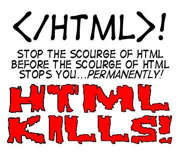 HTML KILLS!