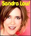 Sandra Lou!