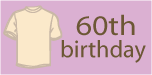 60th Birthday T-shirts
