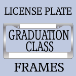 Graduation School Class License Plate Frames