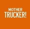 Mother Trucker Pictures, Images and Photos