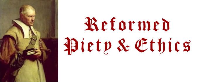 Reformed Piety & Ethics
